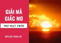 giải mã giấc mơ: nằm mơ thấy mặt trời, hoàng hôn điềm báo gì, lành hay dữ? con số liên quan